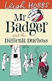 Mr Badger and the difficult duchess