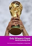 Only winners count : World Cup betting guide