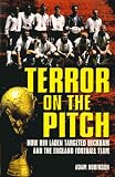 Terror On The Pitch: How Bin Laden Targeted Beckham and the England Football Team