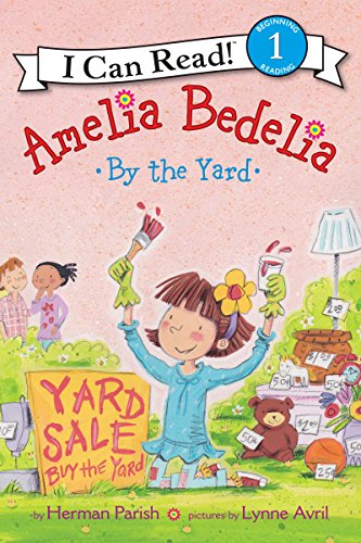 Amelia Bedelia by the Yard (I Can Read Level 1)