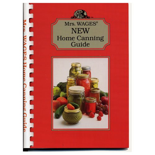 Mrs. Wages Home Canning Guide