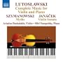 Lutoslawski: Complete Music for Violin and Piano