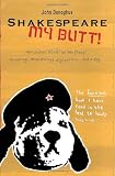 Shakespeare my butt!