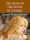 The Head of the House of Coombe [Annotated]