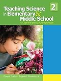 Teaching science in elementary & middle school : a cognitive and cultural approach
