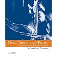 Music, Thought, and Feeling: Understanding the Psychology of Music by William Forde Thompson