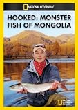 Hooked: Monster Fish of Mongolia