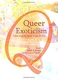 Queer exoticism : examining the queer exotic within