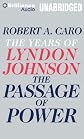 The Passage of Power (The Years of Lyndon Johnson)
