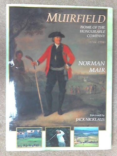 muirfield home of the honourable company 1744 1994