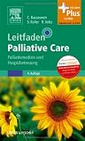 Produkt-Bild: Leitfaden Palliative Care: Palliativmedizin und Hospizbetreuung - mit Zugang zum Elsevier-Portal
