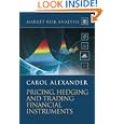 Market Risk Analysis: Pricing, Hedging and Trading Financial Instruments (v. 3) by Carol Alexander