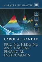 Market Risk Analysis: v. 3: Pricing, Hedging and Trading Financial Instruments