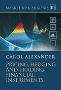 Market Risk Analysis: Pricing, Hedging and Trading Financial Instruments (Market Risk Analysis)