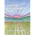 Sowing My Quaker Sowing My Quaker