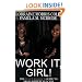 Work It, Girl! The Black Woman's Guide To Professional Success