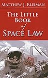 The Little Book of Space Law (ABA Little Books Series)
