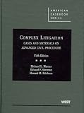 Complex Litigation, Cases and Materials on Advanced Civil Procedure, 5th (American Casebooks)