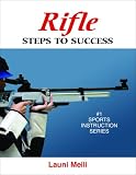 Rifle: Steps to Success