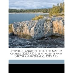 Stephen Langton: Hero of Magna Charta (1215 A.D.), Septingentenary (700th Anniversary), 1915 A.D.