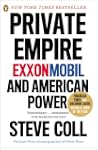 Private Empire: ExxonMobil and Americ...