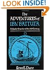 The Adventures of Ibn Battuta: A Muslim Traveler of the Fourteenth Century