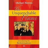 The Unquenchable Flameby Michael Reeves