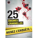 25 �nigmes criminelles � r�soudre : �nigmes et faits diverspar H�l�ne Amalric