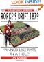 Rorke's Drift 1879: 'Pinned like rats in a hole' (Campaign)