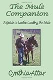 The Mule Companion: A Guide to Understanding the Mule