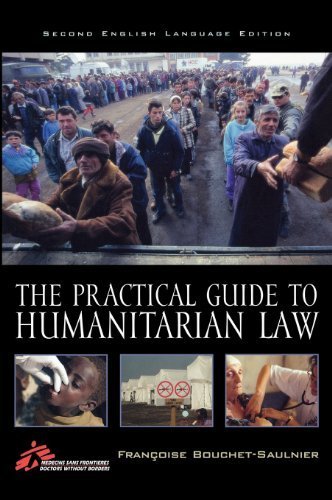 The Practical Guide to Humanitarian Law by FranÃ§oise Bouchet-Saulnier (2007-03-15)