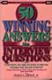 50 Winning Answers to Interview Questions: Everything You Need to Know to Prepare Yourself for the Job Interview (Careerworks Guide)