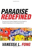 Paradise Redefined: Transnational Chinese Students and the Quest for Flexible Citizenship in the Developed World