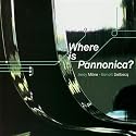 Where Is Pannonica?