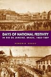 Days of national festivity in Rio de Janeiro, Brazil, 1823-1889
