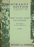 Three Sacred Songs for Soprano: The Days of All Thy Sorrow (Peter); I Love to Dwell in Spirit (Michael); I Will Make an Everlasting Covenant (Peter) (Lyrics in English and German) (The Moramus Edition of the Moravian Music Foundation, Inc.)