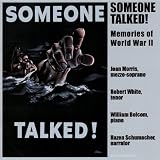 Someone Talked!: Memories of WWII