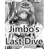 Jimbo's Last Dive (a 30 minute read)