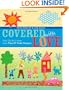 Covered with Love: Kids' Quilts & More from Piece O' Cake Designs