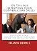 101 Tips for Improving Your Conversation Skills: How to Have a Great Conversation, Keep It Interesting and Meet New and Exciting People