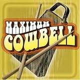 Maximum Cowbell