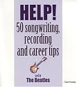 Help! 50 songwriting, recording and career tips used by the Beatles