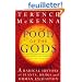 Food of the Gods: A Radical History of Plants, Drugs and Human Evolution