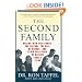 The Second Family: Dealing with Peer Power, Pop Culture, the Wall of Silence -- and Other Challenges of Raising Today's Teens