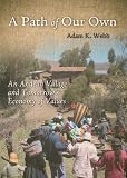 A Path of Our Own: An Andean Village and Tomorrow's Economy of Values (Culture of Enterprise)