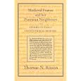 Medieval France and her Pyrenean Neighbours: Studies in Early Institutional History by  Thomas N. Bisson