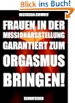 Sexratgeber: Frauen in der Missionars...