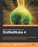 Building Websites with VB.NET and DotNetNuke 4: A practical guide to creating and maintaining your own DotNetNuke website, and developing new modules and skins