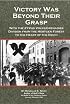 Victory Was Beyond Their Grasp: With the 272nd Volks-Grenadier Division from the Huertgen Forest to the Heart of the Reich