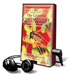 The Calcutta Chromosome: A Novel of Fevers, Delirium & Discovery (Playaway Adult Fiction)